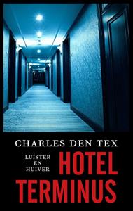 Charles den Tex Hotel Terminus -   (ISBN: 9789026351495)