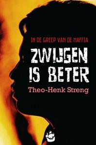 Theo-Henk Streng Zwijgen is beter -   (ISBN: 9789464801491)