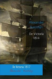 Alexander Kastelijn De Victoria 1814 & 1817 -   (ISBN: 9789464803525)