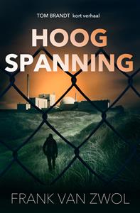 Frank van Zwol Hoogspanning -   (ISBN: 9789083297910)