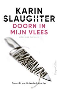 Karin Slaughter Doorn in mijn vlees -   (ISBN: 9789402767018)