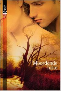 Dana Marton Moordende hitte -   (ISBN: 9789461999825)