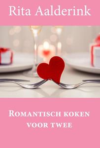 Rita Aalderink Romantisch koken voor twee -   (ISBN: 9789087598037)