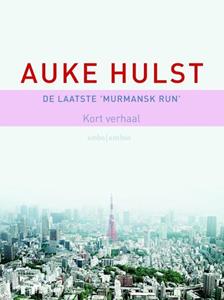 Auke Hulst De laatste Murmansk Run -   (ISBN: 9789026329005)