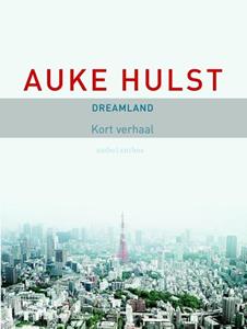 Auke Hulst Dreamland -   (ISBN: 9789026329050)
