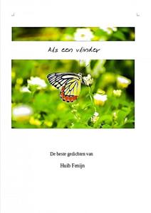 Huib Fenijn Als een vlinder -   (ISBN: 9789403662299)