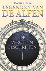 Marcus Heitz Legenden van de Alfen I - De Vergeten Geschriften -   (ISBN: 9789024563630)
