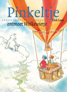 Dick Laan Pinkeltje ontmoet Wolkewietje -   (ISBN: 9789000309368)