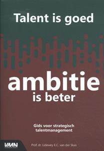 Lidewey van der Sluis Talent is goed, ambitie is beter -   (ISBN: 9789462156616)