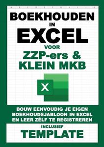 Boekhouden In Excel voor ZZP-ers & klein MKB -   (ISBN: 9789464857153)