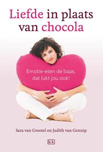 Judith van Gennip, Sara van Grootel Liefde in plaats van chocola -   (ISBN: 9789492595652)