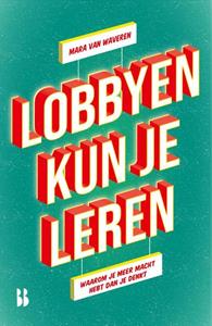 Mara van Waveren Lobbyen kun je leren -   (ISBN: 9789463493741)