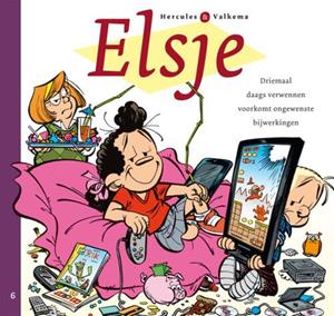 Eric Hercules Elsje 6 Driemaal daags verwennen voorkomt ongewenste bijwerkingen -   (ISBN: 9789088862717)