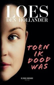 Loes den Hollander Toen ik dood was -   (ISBN: 9789461094025)