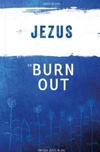 David de Vos Jezus en Burn Out -   (ISBN: 9789079807734)