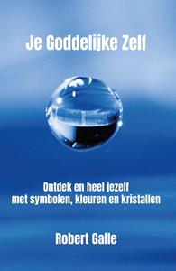 Robert Galle Je goddelijke zelf -   (ISBN: 9789492632517)