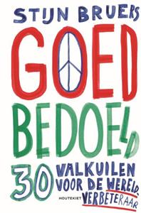 Stijn Bruers Goed bedoeld -   (ISBN: 9789052402765)