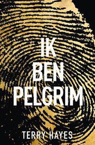 Terry Hayes Ik ben Pelgrim -   (ISBN: 9789400511323)