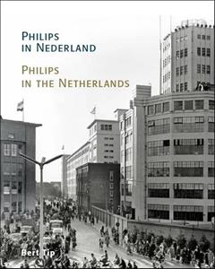 Bert Tip Philips in Nederland -   (ISBN: 9789462264809)