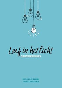 Hanneke Schaap-Jonker, Judith van Olst-ten Brinke Leef in het licht -   (ISBN: 9789088973642)