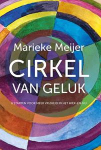 Marieke Meijer Cirkel van geluk -   (ISBN: 9789463692205)