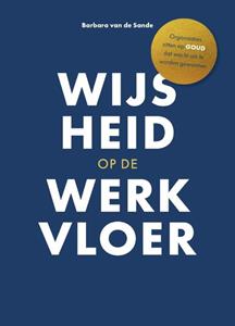 Barbara van de Sande Wijsheid op de werkvloer -   (ISBN: 9789464810813)