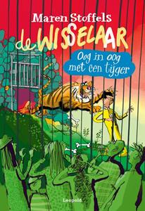 Maren Stoffels De Wisselaar - Oog in oog met een tijger -   (ISBN: 9789025886097)