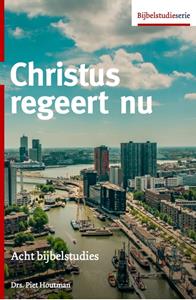 Piet Houtman Christus regeert nu -   (ISBN: 9789055606252)
