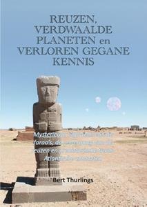 Bert Thurlings Reuzen, verdwaalde planeten en verloren gegane kennis -   (ISBN: 9789464870466)