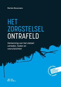 Martien Bouwmans Het zorgstelsel ontrafeld -   (ISBN: 9789036829632)
