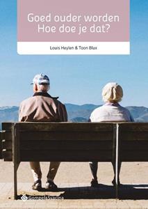 Louis Heylen, Toon Blux Goed ouder worden: hoe doe je dat℃ -   (ISBN: 9789463714525)