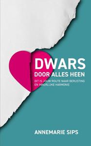 Annemarie Sips Dwars door alles heen -   (ISBN: 9789082879797)