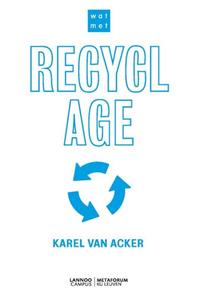 Karel van Acker Wat met recyclage℃ (POD) -   (ISBN: 9789401483759)