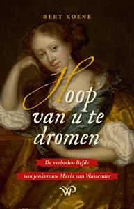 Bert Koene Hoop van u te dromen -   (ISBN: 9789464562026)