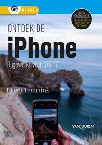 Henny Temmink Ontdek de iPhone met iOS 17 -   (ISBN: 9789463563222)