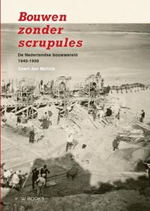 Geert-Jan Mellink Bouwen zonder scrupules -   (ISBN: 9789462585829)