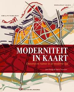 Harrie Teunissen, John Steegh Moderniteit in kaart -   (ISBN: 9789462585942)