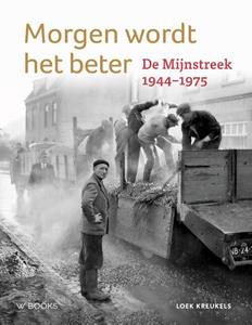 Loek Kreukels Morgen wordt het beter -   (ISBN: 9789462585881)