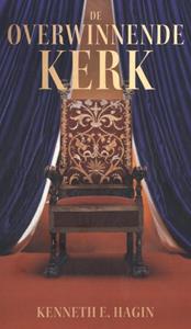 Kenneth E. Hagin De overwinnende Kerk -   (ISBN: 9789083307473)