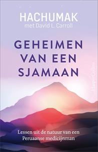 David L. Carroll, Jorge Hachumak Geheimen van een sjamaan -   (ISBN: 9789402768831)
