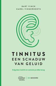 Bart Vinck, Karel Vingerhoets Tinnitus, een schaduw van geluid -   (ISBN: 9789022340493)