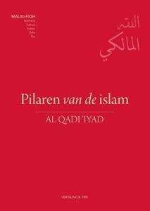 Al Qadi Abi Al Fadl ‘	Iyad Ibn Musa Al Yahsubi Assabti Pilaren van de islam -   Al Qadi 'iyad (ISBN: 9789083032252)