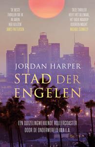 Jordan Harper Stad der engelen -   (ISBN: 9789021040486)