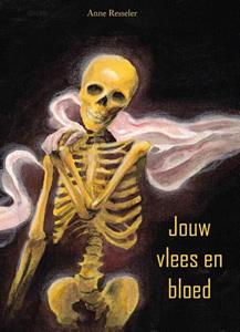 Anne Resseler Jouw vlees en bloed -   (ISBN: 9789492585981)