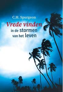 C.H. Spurgeon Vrede vinden in de stormen van het leven -   (ISBN: 9789402909210)