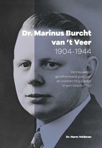 Harm Veldman Dr. Marinus Burcht van ‘	t Veer -   (ISBN: 9789463692359)