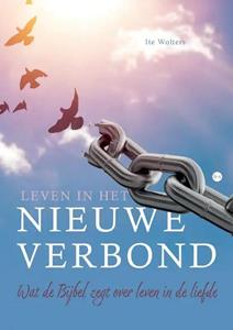 Ite Klaas Wolters Leven in het Nieuwe Verbond -   (ISBN: 9789464688870)