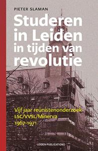 Pieter Slaman Studeren in Leiden in tijden van revolutie -   (ISBN: 9789087284305)