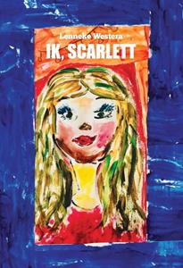 Lenneke Westera Ik, Scarlett -   (ISBN: 9789464930627)