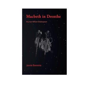 Jannie Boerema Macbeth in Drenthe -   (ISBN: 9789065094131)